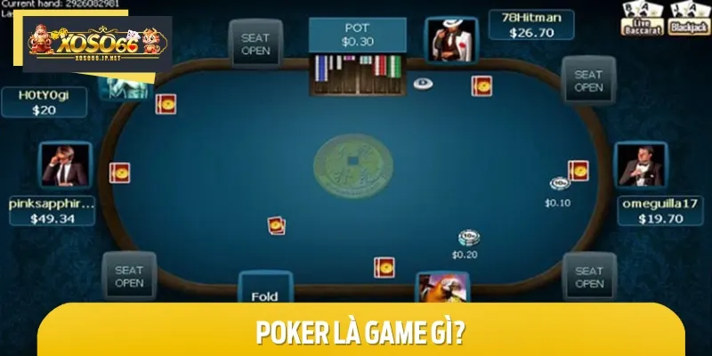 Poker là tựa game bài phổ biến và quen thuộc với nhiều người