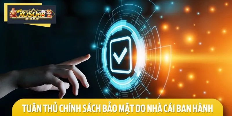 Thành viên có trách nhiệm tuân thủ đúng quy định liên quan đến bảo mật