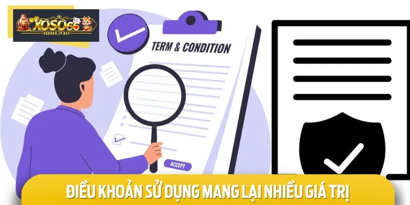 Điều khoản sử dụng mang đến nhiều ưu thế