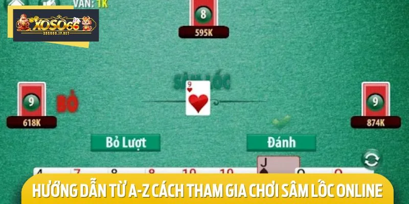 Bạn có thể tham gia chơi sâm lốc online dễ dàng trên điện thoại