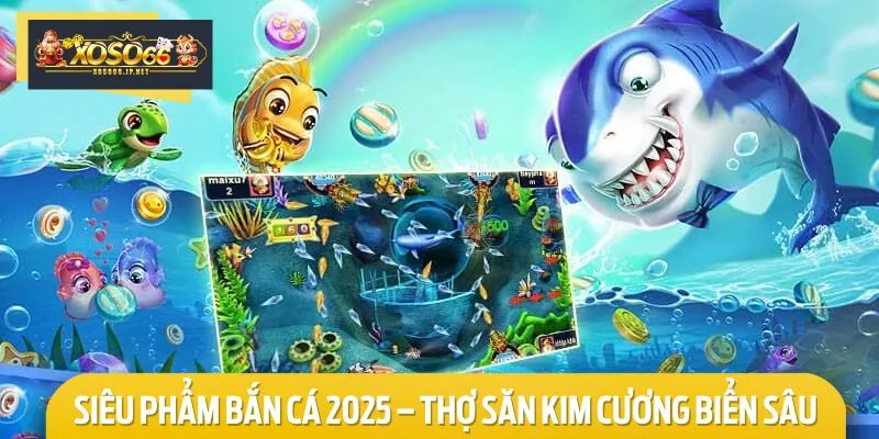 Thợ Săn Kim Cương Biển Sâu là siêu phẩm đáng để trải nghiệm