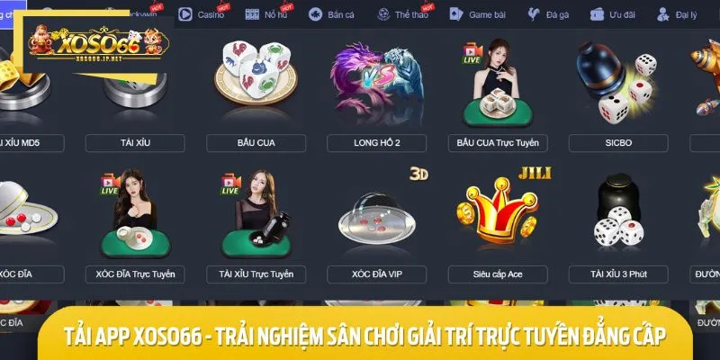 Tải app XOSO66 trải nghiệm hàng trăm ván cược đổi thưởng đỉnh cao